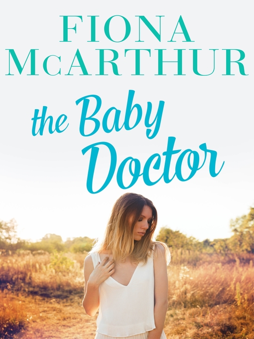Title details for The Baby Doctor by Fiona McArthur - Available